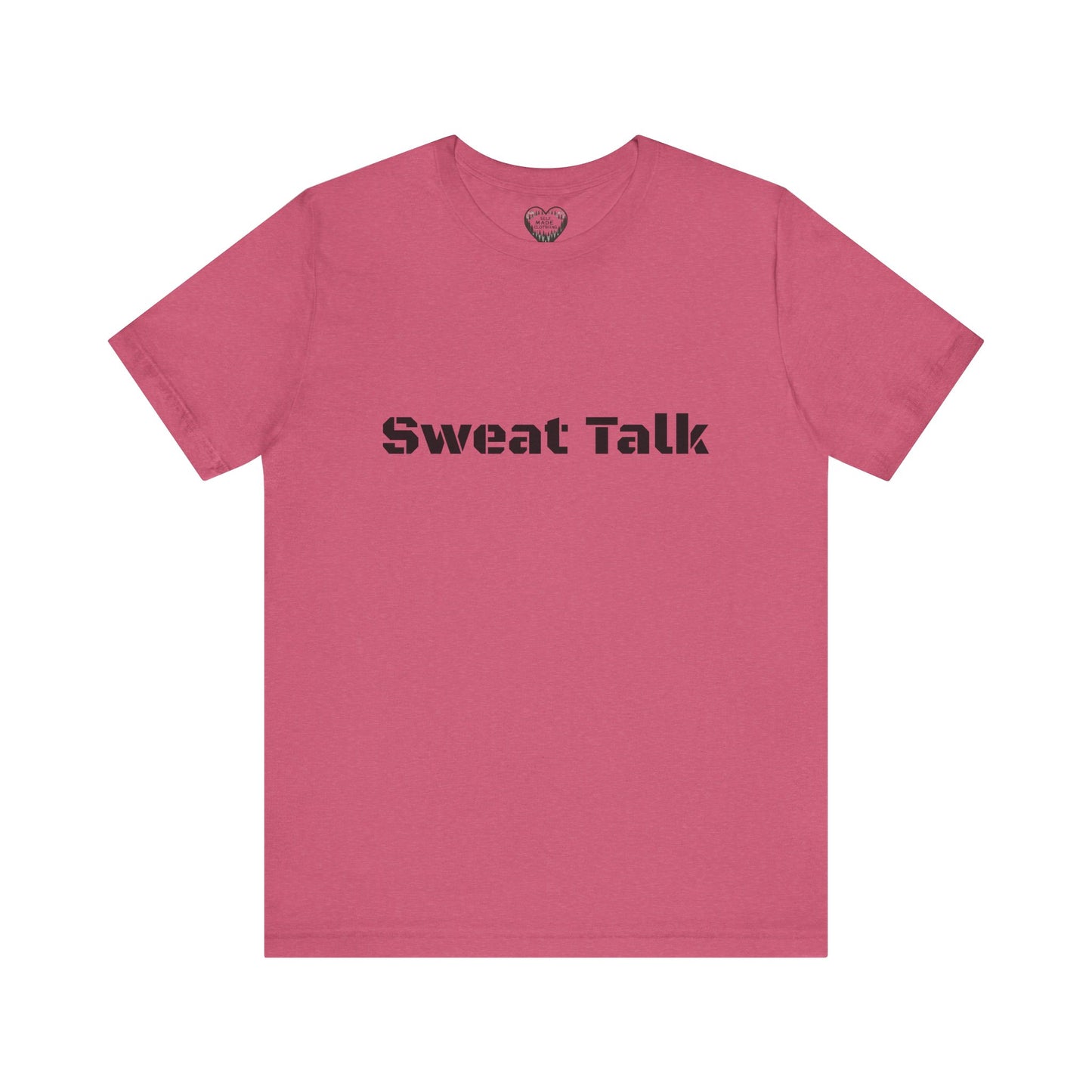 Sweat Talk Unisex Jersey Short Sleeve Tee