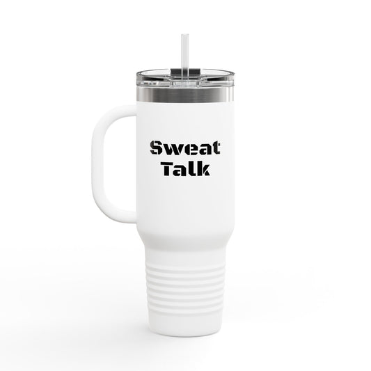 Sweat Talk Insulated Travel Mug, 40oz