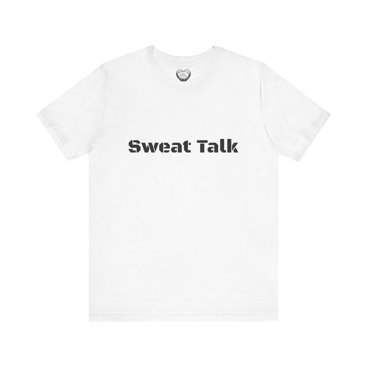 Sweat Talk Unisex Jersey Short Sleeve Tee